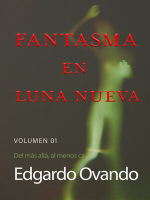 cover image of Fantasma en Luna Nueva (Volumen 01) Del más allá, al menos cá.
